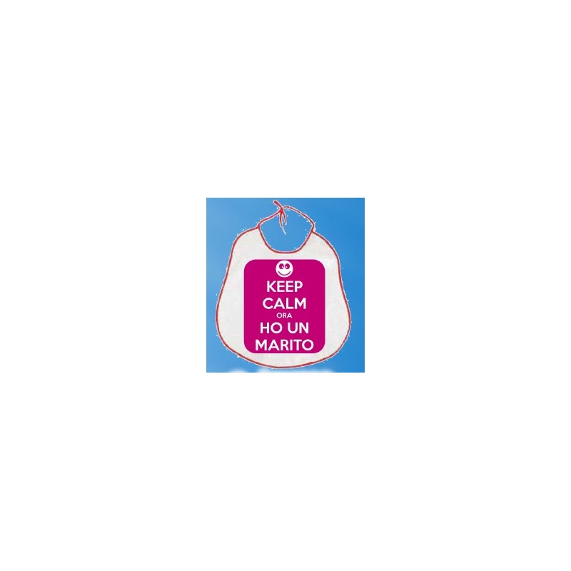 Bavaglione sposi Keep calm ora ho un marito