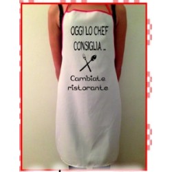 Grembiule Oggi lo chef consiglia... cambiate ristorante