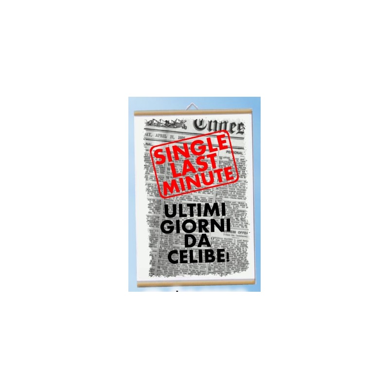 Locandina Single last minute ultimi giorni da celibe