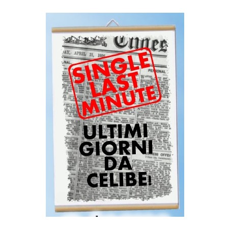 Locandina Single last minute ultimi giorni da celibe