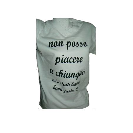 t-shirt con frase . non posso piacere a chiumnque... taglie assortite S-M-L-XL-XXL