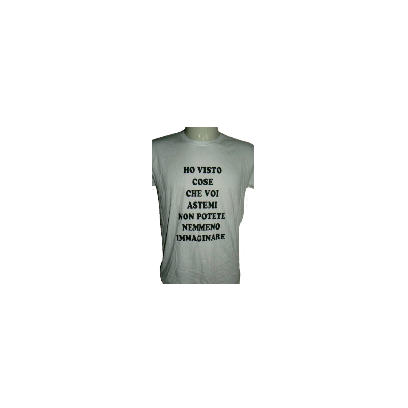 t-shirt con frase ho visto delle cose che voi astemi... taglie assortite S-M-L-XL-XXL