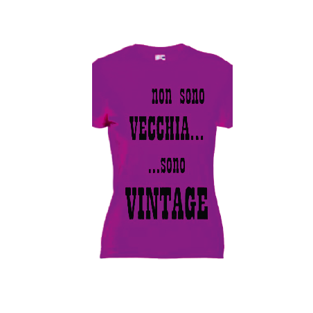t-shirt con frase non sono vecchia sono vintage. taglie assortite S-M-L-XL-XXL