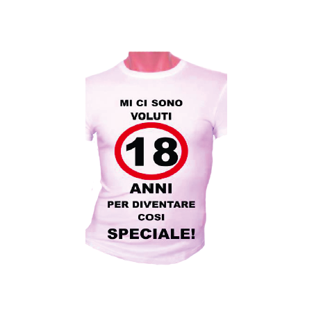 t-shirt con frase simpatica .mi ci sono voluti 18 anni per diventare cosi speciale... taglie assortite S-M-L-XL-XXL