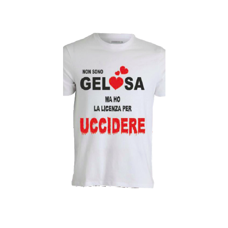 t-shirt frase spiritosa .non sono gelosa. taglie assortite S-M-L-XL-XXL