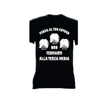 t-shirt frase spiritosa .pensa al tuo futuro non fermarti alla terza media. taglie assortite S-M-L-XL-XXL