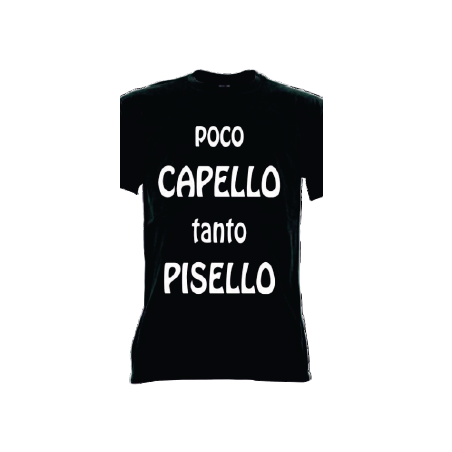 t-shirt frase spiritosa .poco capello tyanto pisello. taglie assortite S-M-L-XL-XXL