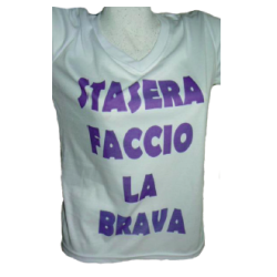 t-shirt frase spiritosa .stasera faccio la brava. taglie assortite S-M-L-XL-XXL