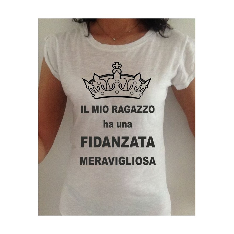 T-shirt in cotone IL MIO RAGAZZO HA UNA FIDANZATA MERAVIGLIOSA taglia unica