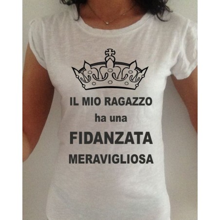 T-shirt in cotone IL MIO RAGAZZO HA UNA FIDANZATA MERAVIGLIOSA taglia unica
