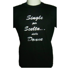 t-shirt m/c frase spiritosa . Single per scelta delle donne. TAGLIE ASSORTITE S-M-L-XL-XXL