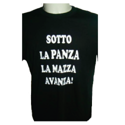 t-shirt m/c frase spiritosa . Sotto la panza la mazza avanza. TAGLIE ASSORTITE S-M-L-XL-XXL