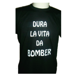t-shirt m/c frase spiritosa .dura la vita da bomber. TAGLIE ASSORTITE S-M-L-XL-XXL