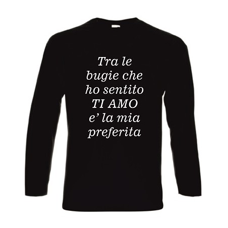 t-shirt manica lunga scritta ti amo ..bugia