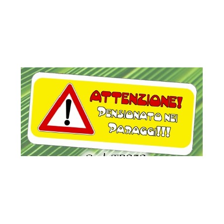 Targhetta pensione cm 18,2x8,2 Attenzione pensionato nei paraggi