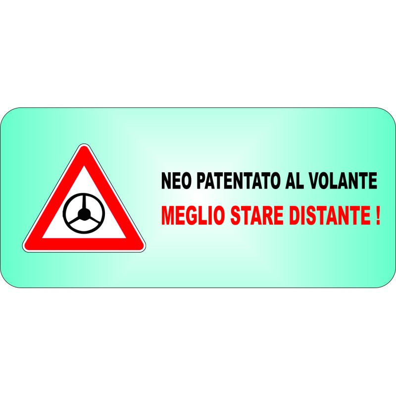 Targhette in metallo personalizzate ( neo patentato al volante meglio stare distante)