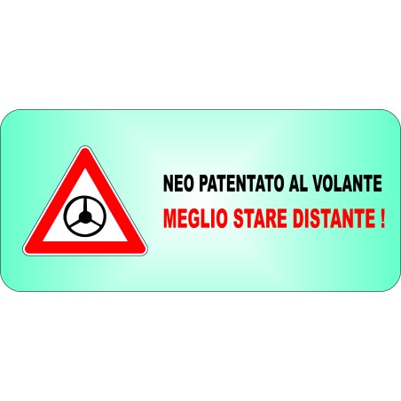 Targhette in metallo personalizzate ( neo patentato al volante meglio stare distante)