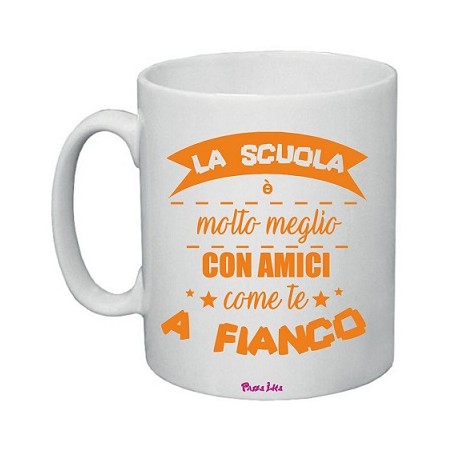 Tazza in ceramica con scritta La scuola è molto meglio con Amici come te a fianco