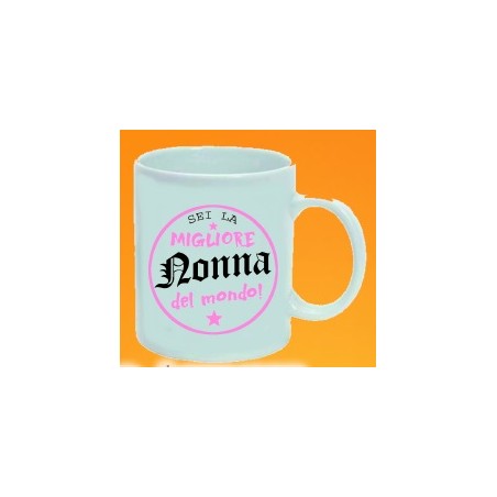 Tazza Sei la migliore nonna del mondo