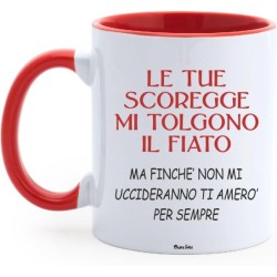 Tazza in ceramica con stampa le tue scoregge mi tolgo il fiato ma finche' non mi uccideranno ti amero' per sempre cm 8x10