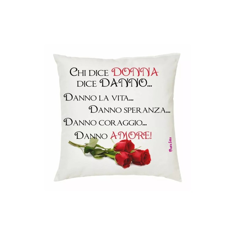 cuscino 40 x 40 scritta donna amore rose festa della donna idea regalo
