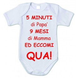 Body primi mesi personalizzati  5 inuti di papà 9 mesi di mamma ed eccomi qua
