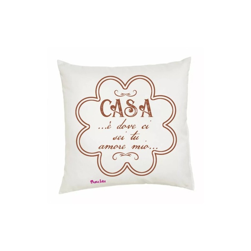 cuscino 40 x 40 scritta casa e dove ci sei tu amore festa innamorati regalo