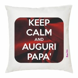 CUSCINO 40 X 40 scritta KEEP CALM AND AUGURI PAPA' festa auguri compleanno