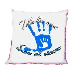 CUSCINO 40 X 40 scritta NELLE TUE MANI SONO SICURO PAPA' festa auguri compleanno