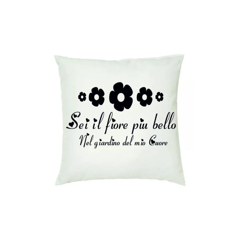 cuscino 40 x 40 scritta sei il mio fiore piu' bello idea regalo san valentino
