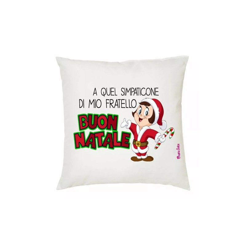 cuscino 40x40 scritta a quel simpaticone di mio fratello buon natale regalo