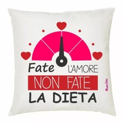 cuscino 40x40 scritta fate l'amore non fate la dieta san valentino regalo amore