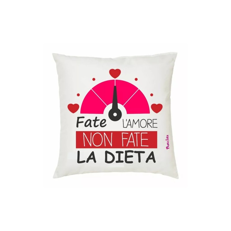 cuscino 40x40 scritta fate l'amore non fate la dieta san valentino regalo amore