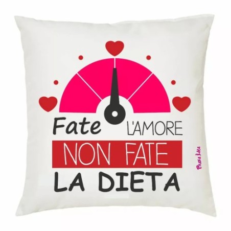 cuscino 40x40 scritta fate l'amore non fate la dieta san valentino regalo amore