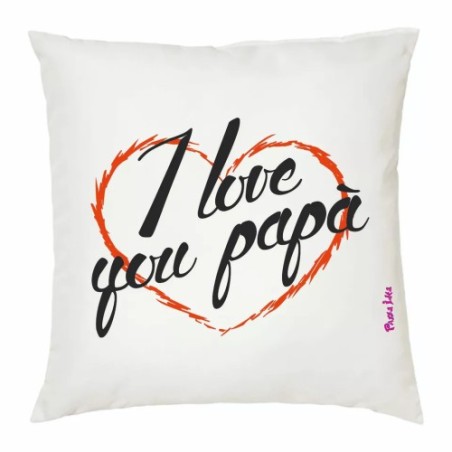 cuscino 40x40 scritta I LOVE YOU PAPA' festa auguri compleanno