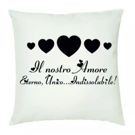 cuscino 40x40 scritta il nostro amore unico eterno idea regalo san valentino