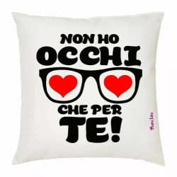 cuscino 40x40 scritta non ho occhi che per te festa innamorati regalo amore cuor