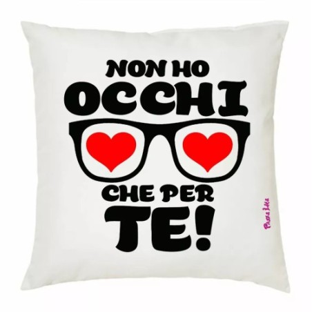cuscino 40x40 scritta non ho occhi che per te festa innamorati regalo amore cuor