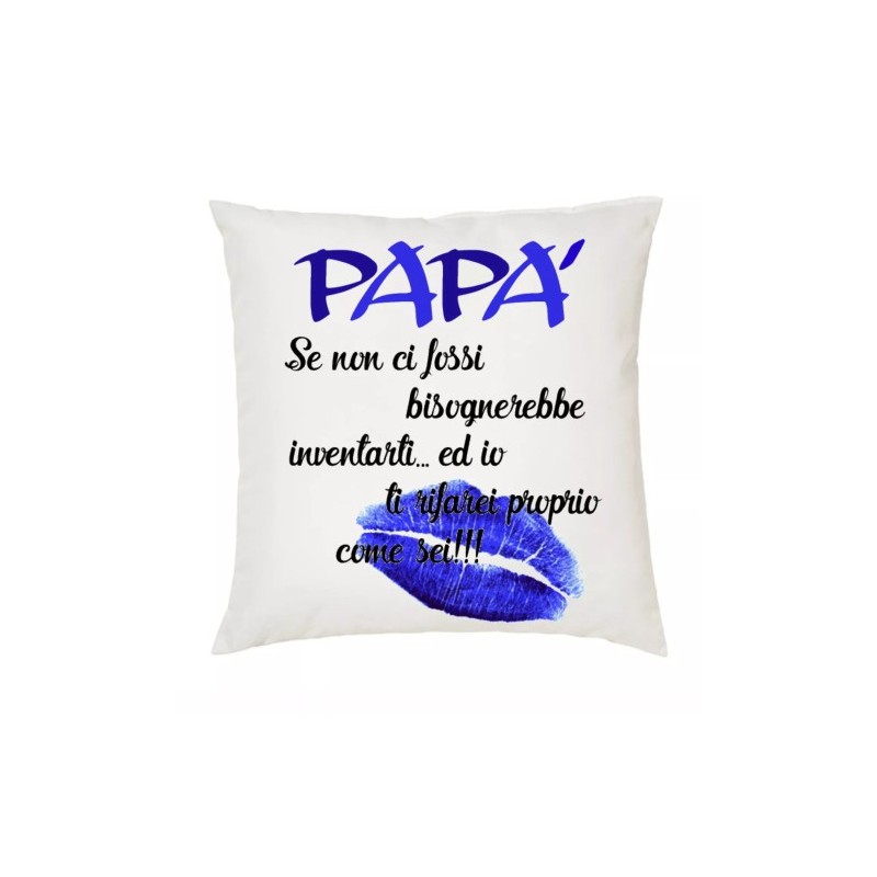 cuscino 40x40 scritta papa' se non ci fossi bisogna inventarti idea regalo festa