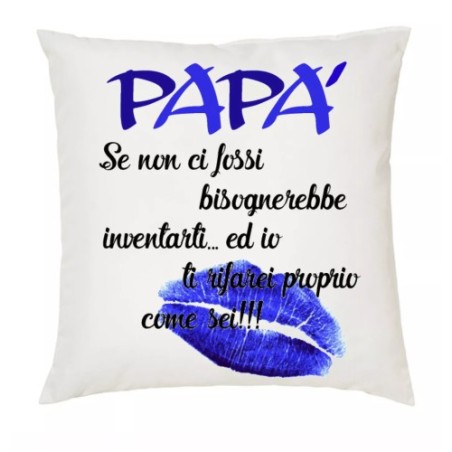cuscino 40x40 scritta papa' se non ci fossi bisogna inventarti idea regalo festa