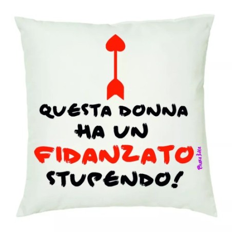 cuscino 40x40 scritta questa donna ha un fidanzato stupendo regalo san valentino