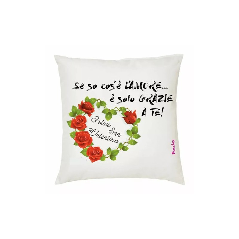 cuscino 40x40 scritta se so cos'e l'amore e grazie a te cuore san valentino