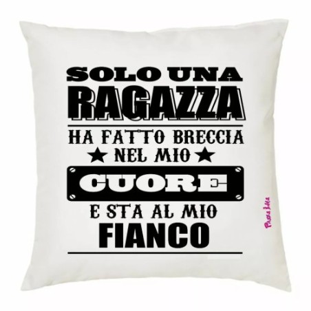cuscino 40x40 scritta solo una ragazza ha fatto breccia san valentino regalo