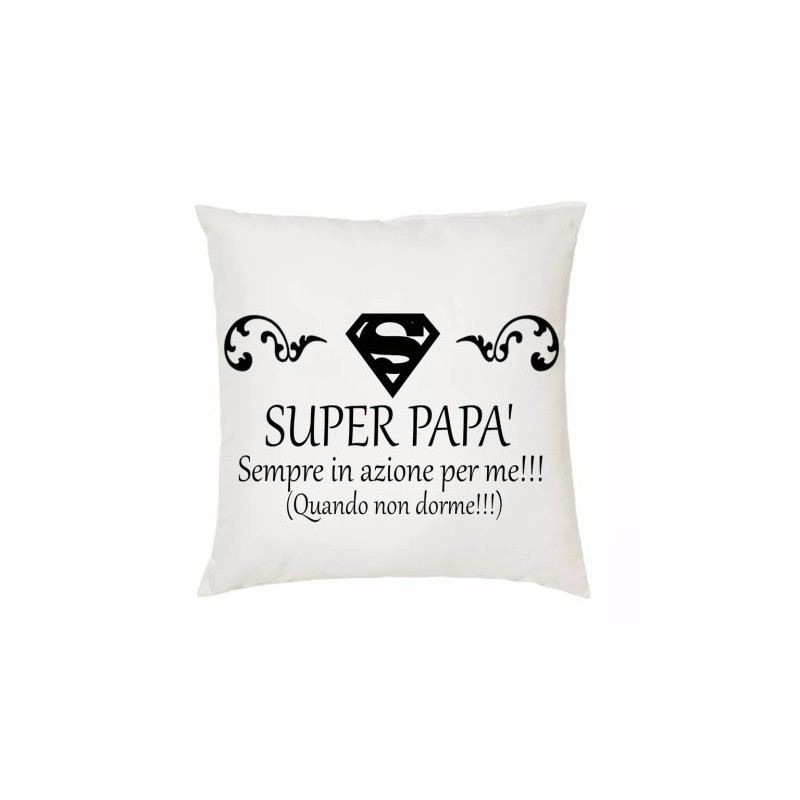 cuscino 40x40 scritta super papa' sempre in azione per me idea regalo compleanno