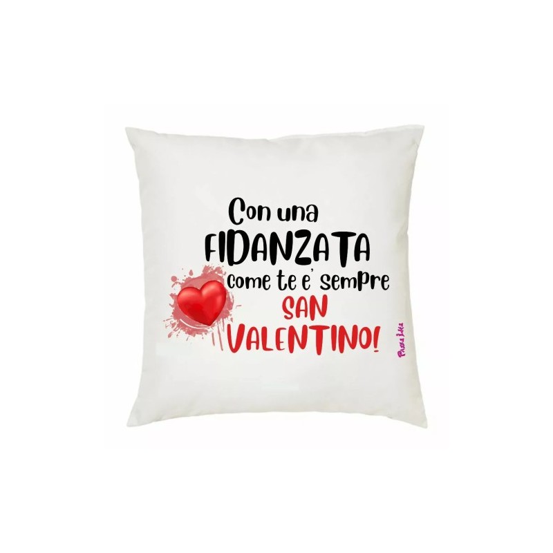 cuscino 40x40 scritta una fidanzata come te e sempre san valentino regalo amore