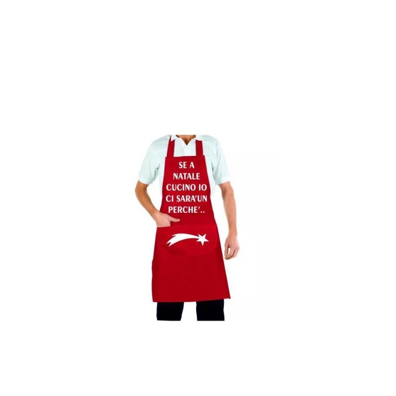 Grembiule cucina rosso con scritta se a Natale cucino io ci sara' un perche'