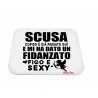 mouse pad pc scritta ho un fidanzato figo e sexy san valentino regalo amore