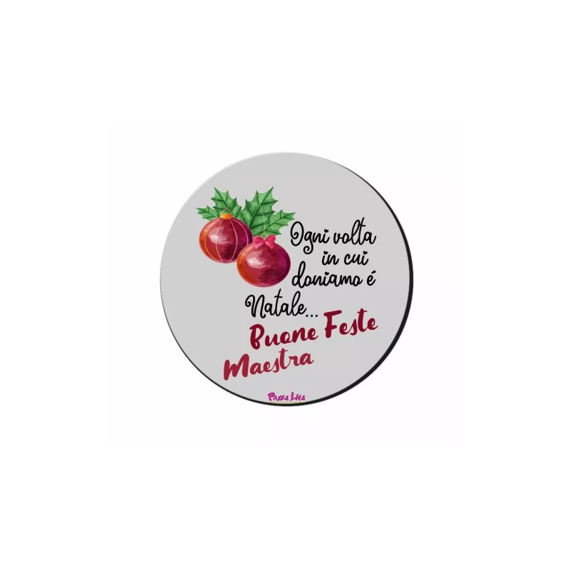 mouse pad tappetino pc ogni volta in cui doniamo e natale buone feste maestra