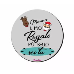 mouse pad tappetino pc rotondo scritta mamma il mio regalo bello sei tu natale