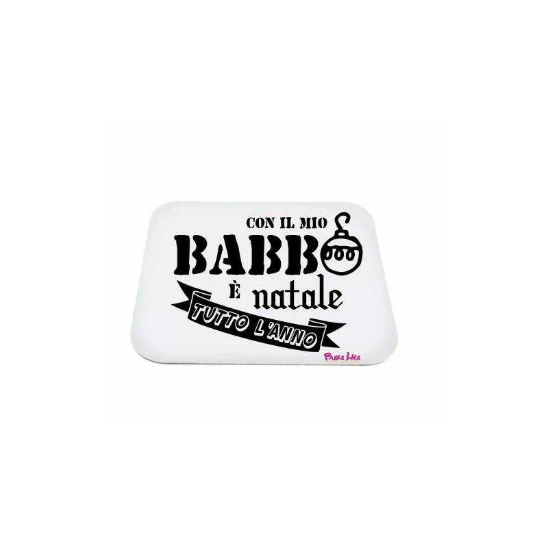 mouse pad tappetino pc scritta con il mio babbo e natale tutto l'anno regalo